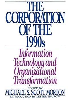portada The Corporation of the 1990S: Information Technology and Organizational Transformation (en Inglés)