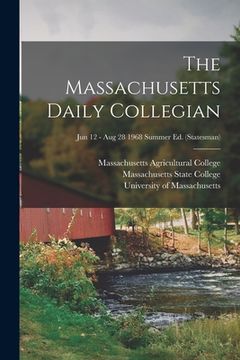 portada The Massachusetts Daily Collegian [microform]; Jun 12 - Aug 28 1968 summer ed. (Statesman) (in English)