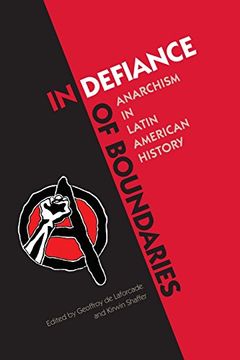 portada In Defiance of Boundaries: Anarchism in Latin American History