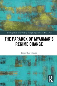 portada The Paradox of Myanmar's Regime Change (Routledge 