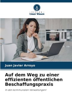 portada Auf dem Weg zu einer effizienten öffentlichen Beschaffungspraxis (in German)