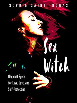 portada Sex Witch: Magical Spells for Love, Lust, and Self-Protection 