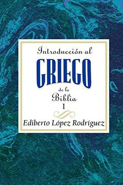 portada Introduccion al Griego de la Biblia vol 1 Aeth: Introduction to Biblical Greek vol 1 Spanish Aeth