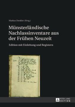 portada Muensterlaendische Nachlassinventare aus der Fruehen Neuzeit: Edition mit Einleitung und Registern (en Alemán)