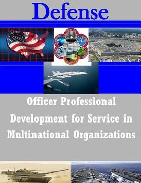 portada Officer Professional Development for Service in Multinational Organizations (en Inglés)