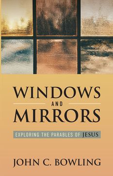 portada Windows and Mirrors: Exploring the Parables of Jesus (en Inglés)