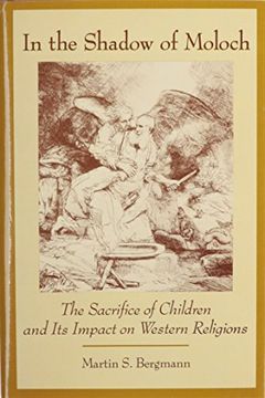 portada In the Shadow of Moloch: The Sacrifice of Children and its Impact on Western Religions (en Inglés)