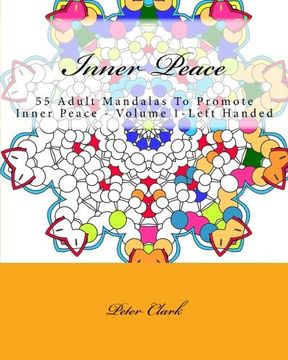 portada Inner Peace: 55 Adult Mandalas To Promote Inner Peace - Volume 1-Left Handed (Inner Peace Left Handed)