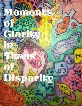 portada Moments of Clarity in Times of Disparity (in English)