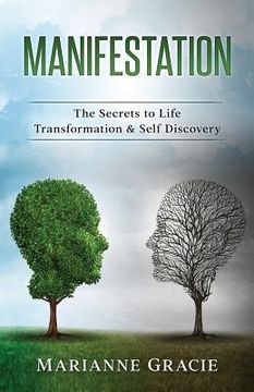 portada Manifestation: The Secrets to Life Transformation & Self Discovery (en Inglés)