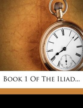 portada book 1 of the iliad... (en Inglés)
