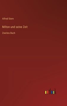 portada Milton und seine Zeit: Zweites Buch (en Alemán)
