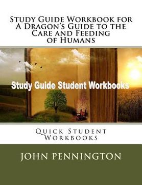 portada Study Guide Workbook for a Dragon'S Guide to the Care and Feeding of Humans: Quick Student Workbooks (in English)