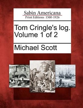 portada tom cringle's log. volume 1 of 2 (en Inglés)