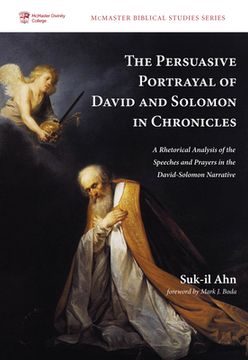 portada The Persuasive Portrayal of David and Solomon in Chronicles (en Inglés)