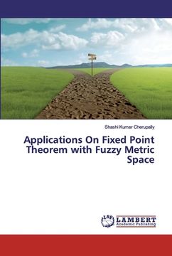 portada Applications On Fixed Point Theorem with Fuzzy Metric Space (en Inglés)