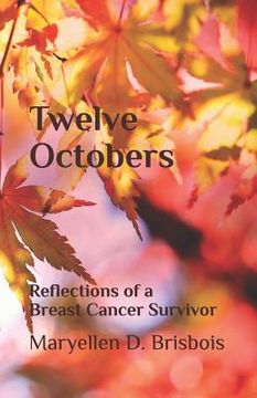 portada Twelve Octobers: Reflections of a Breast Cancer Survivor (en Inglés)