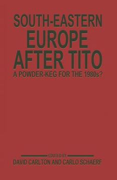 portada South-Eastern Europe After Tito: A Powder-Keg for the 1980s? (en Inglés)