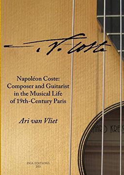portada Napoléon Coste: Composer and Guitarist in the Musical Life of 19Th-Century Paris (en Inglés)