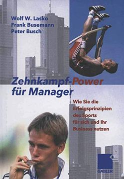 portada Zehnkampf-Power Für Manager: Wie Sie Die Erfolgsprinzipien Des Sports Für Sich Und Lhr Business Nutzen (en Alemán)