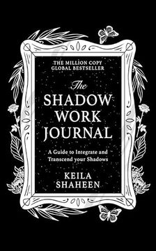 portada The Shadow Work Journal: The Bestselling Tiktok Global Self-Help Sensation to Guide you to Improve Your Mental Health and Wellbeing