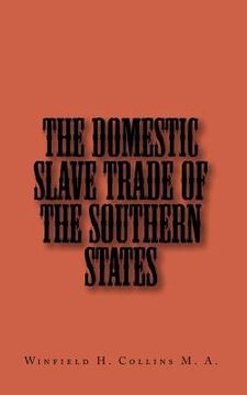portada The Domestic Slave Trade of The Southern States (in English)