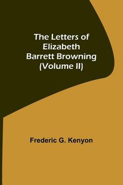 portada The Letters of Elizabeth Barrett Browning (Volume ii) (en Inglés)