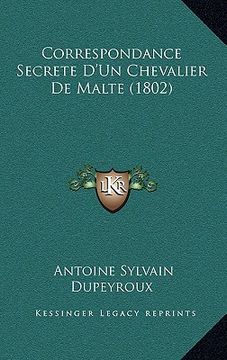 portada Correspondance Secrete D'Un Chevalier De Malte (1802) (en Francés)