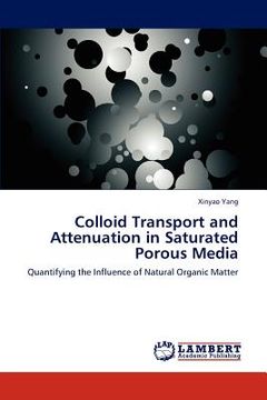 portada colloid transport and attenuation in saturated porous media (en Inglés)