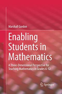 portada Enabling Students in Mathematics: A Three-Dimensional Perspective for Teaching Mathematics in Grades 6-12 