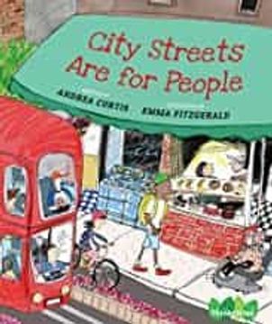 portada City Streets are for People: 3 (Thinkcities) (en Inglés)