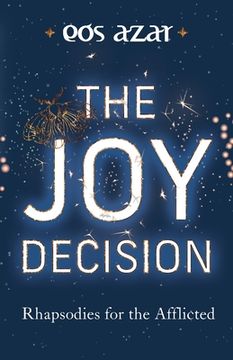 portada The Joy Decision: Rhapsodies for the Afflicted (en Inglés)