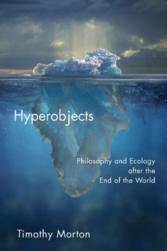 portada Hyperobjects: Philosophy and Ecology After the end of the World (Posthumanities) (en Inglés)