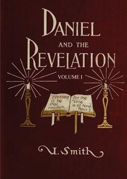 portada Daniel and Revelation Volume 1: (New Giant Print Edition, the Statue of Gold Explained, the Four Beasts, the Heavenly Sanctuary and More) (1) (aa. Of These two Important Books of the Bible) 