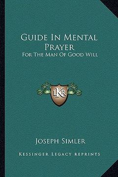 portada guide in mental prayer: for the man of good will (en Inglés)