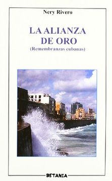 portada La Alianza de Oro: Remembranzas Cubanas (en Papel) (in Spanish)