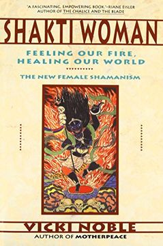 portada Shakti Woman: Feeling our Fire, Healing our World (en Inglés)