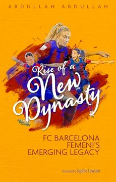 portada Rise of a New Dynasty: FC Barcelona Femini's Emerging Legacy