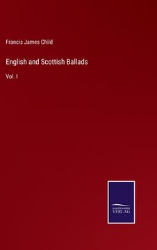 portada English and Scottish Ballads: Vol. I