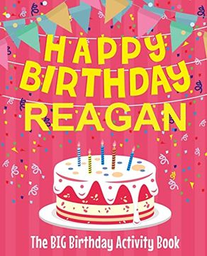 portada Happy Birthday Reagan - the big Birthday Activity Book: (Personalized Children's Activity Book) 
