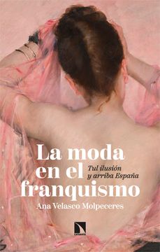 portada MODA EN EL FRANQUISMO,LA (in Spanish)