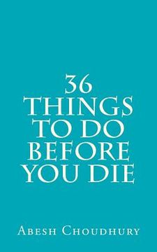portada 36 things to do before you die (en Inglés)
