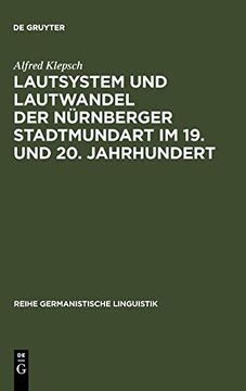 portada Lautsystem und Lautwandel der Nürnberger Stadtmundart im 19. Und 20. Jahrhundert 