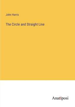 portada The Circle and Straight Line (in English)