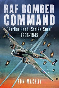 portada RAF Bomber Command: Strike Hard, Strike Sure 1936-1945 (en Inglés)