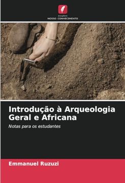 portada Introdução à Arqueologia Geral e Africana: Notas Para os Estudantes (en Portugués)