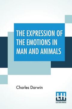 portada The Expression Of The Emotions In Man And Animals