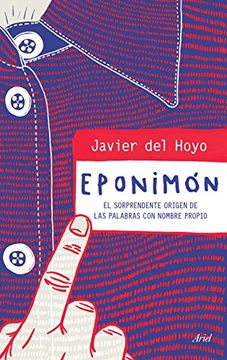 portada Eponimón: El sorprendente origen de las palabras con nombre propio (Spanish Edition)