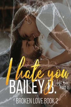 portada I Hate You, I Love You Part 1 (in English)