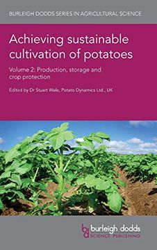 portada Achieving Sustainable Cultivation of Potatoes Volume 2: Production, Storage and Crop Protection (Burleigh Dodds Series in Agricultural Science) (en Inglés)